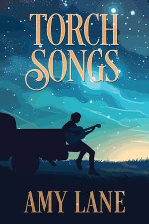 Torch Songs de Amy Lane