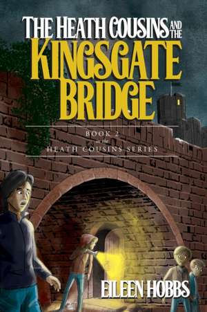 The Heath Cousins and the Kingsgate Bridge de Eileen Hobbs