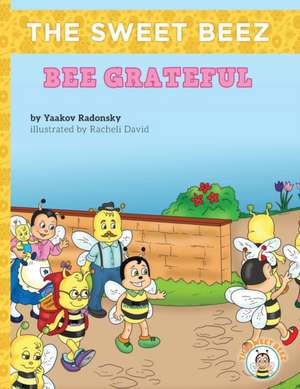 Bee Grateful de Yaakov Radonsky