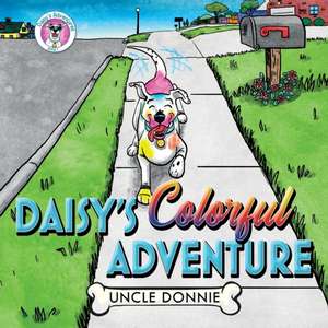 Daisy's Colorful Adventure de Uncle Donnie