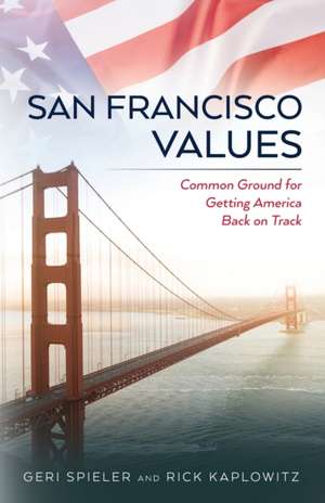 San Francisco Values de Rick Kaplowitz