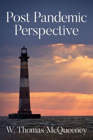 Post Pandemic Perspective de W Thomas McQueeney