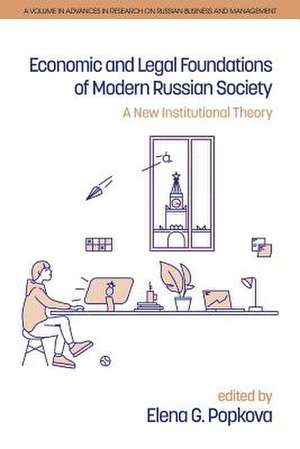 Economic and Legal Foundations of Modern Russian Society de Elena G. Popkova