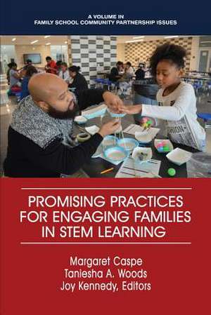 Promising Practices for Engaging Families in STEM Learning de Margaret Caspe