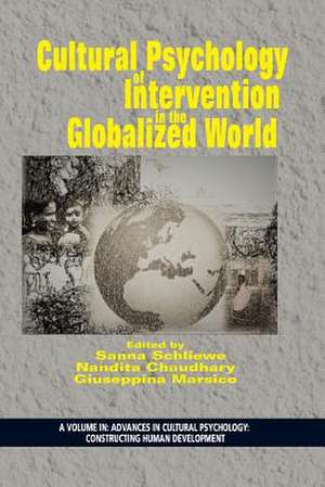 Cultural Psychology of Intervention in the Globalized World de Sanna Schliewe