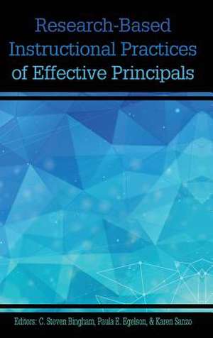 Research-based Instructional Practices of Effective Principals (hc) de C. Steven Bingham