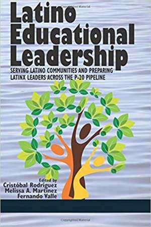 Latino Educational Leadership de Melissa A. Martinez