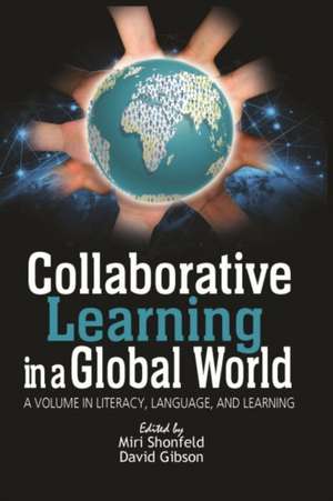 Collaborative Learning in a Global World de David Gibson