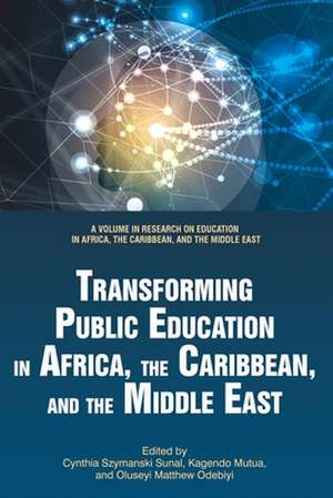 Transforming Public Education in Africa, the Caribbean, and the Middle East de Kagendo Mutua