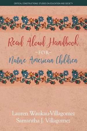 Read Aloud Handbook for Native American Children de Lauren Waukau-Villagomez