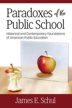 Paradoxes of the Public School de James E. Schul