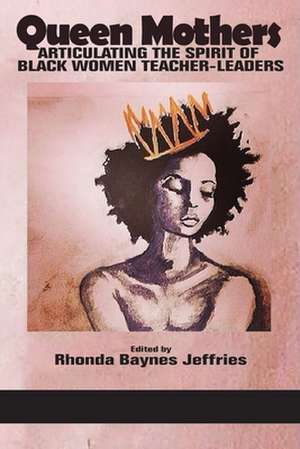 Queen Mothers de Rhonda Baynes Jeffries