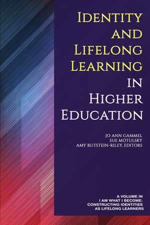 Identity and Lifelong Learning in Higher Education de Jo Ann Gammel