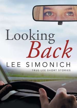 Looking Back de Lee Simonich