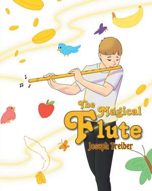 The Magical Flute de Joseph Treiber