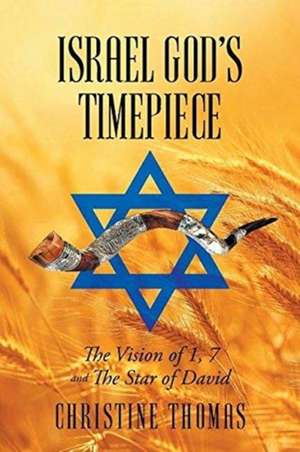 Israel God's Timepiece de Christine Thomas