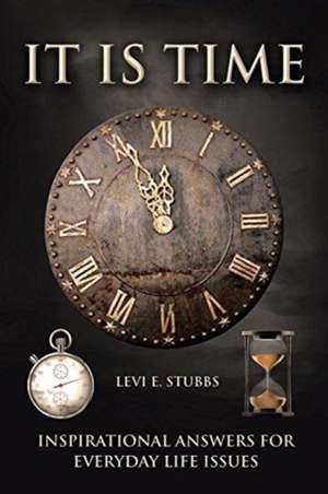 It is Time de Levi E. Stubbs