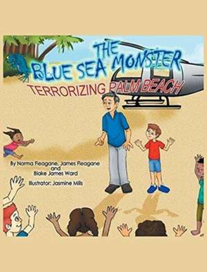 The Blue Sea Monster Terrorizing Palm Beach de Norma Fleagane