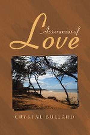 Assurances Of Love de Crystal Bullard