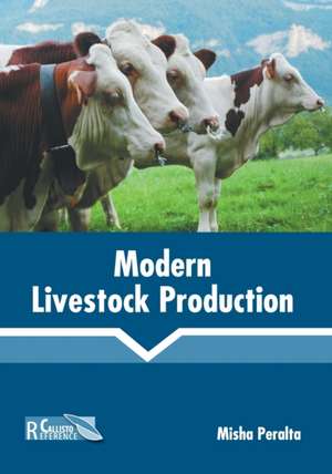 Modern Livestock Production de Misha Peralta