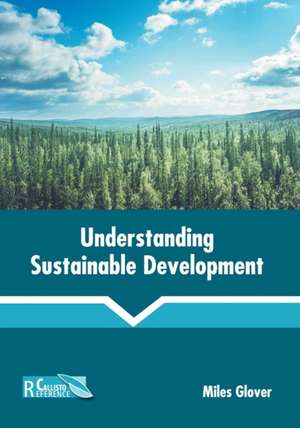 Understanding Sustainable Development de Miles Glover