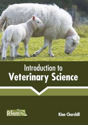 Introduction to Veterinary Science de Kian Churchill