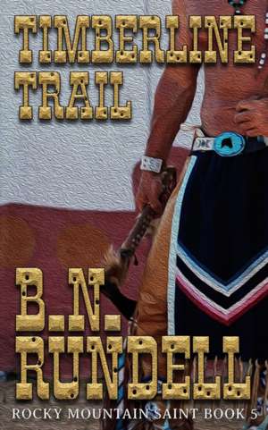 Timberline Trail de B. N. Rundell