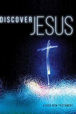 Kjver Discover Jesus New Testament Soft Cover de Whitaker House