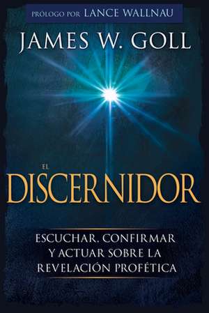 El Discernidor de James W. Goll