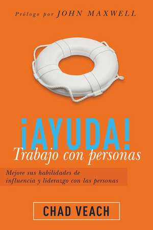 ¡Ayuda! Trabajo Con Personas de Chad Veach