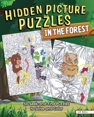 Hidden Picture Puzzles in the Forest de Liz Ball