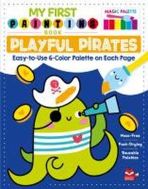 My First Painting Book: Playful Pirates de Clorophyl Editions