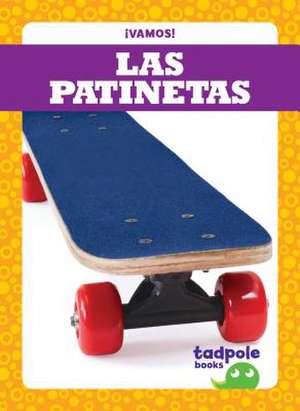 Las Patinetas (Skateboards) de Tessa Kenan