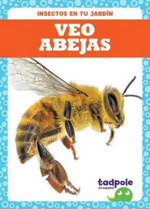 Veo Abejas (I See Bees) de Genevieve Nilsen