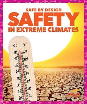 Safety in Extreme Climates de Kaitlyn Duling