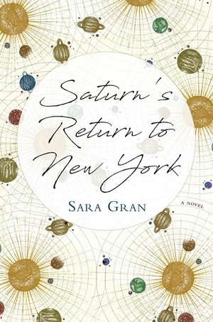 Saturn's Return to New York de Sara Gran