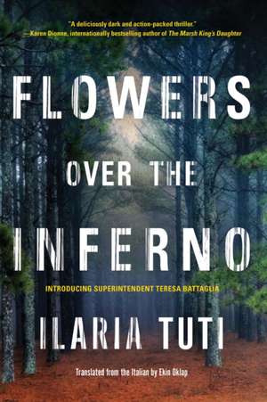 Flowers Over the Inferno de Ilaria Tuti