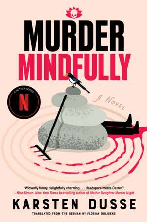 Murder Mindfully de Karsten Dusse