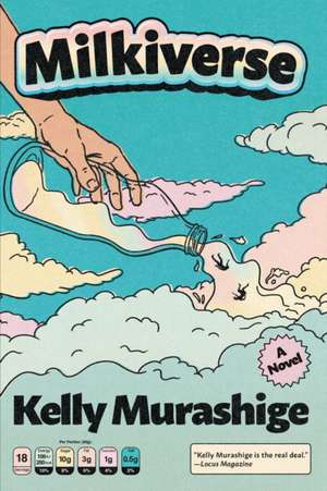 Milkiverse de Kelly Murashige