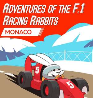 Adventures Of The F.1 Racing Rabbits Monaco de Paul MacDonald