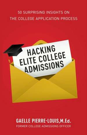 Hacking Elite College Admissions de Gaelle Pierre-Louis