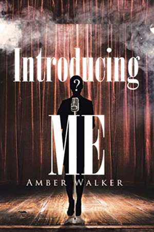 Introducing Me de Amber Walker