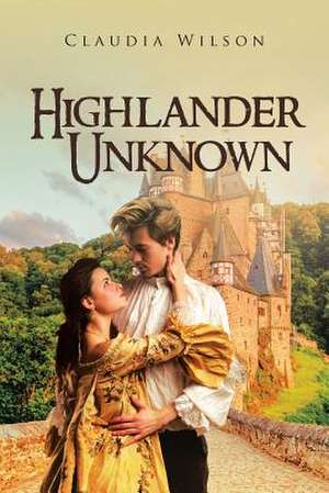 Highlander Unknown de Claudia Wilson