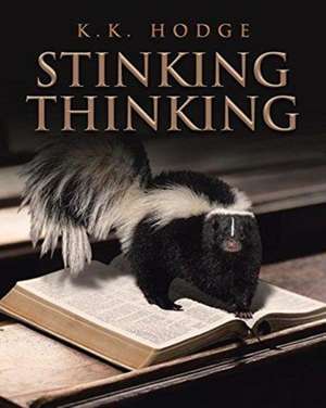 Hodge, K: STINKING THINKING