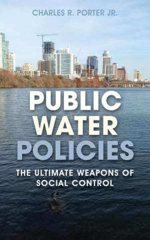 Public Water Policies de Charles R. Porter