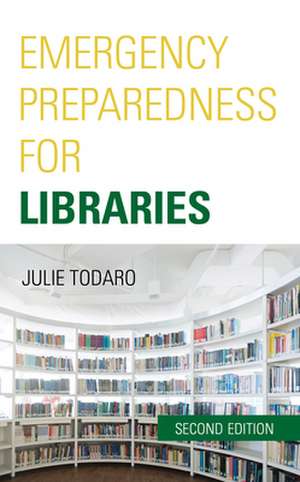 Emergency Preparedness for Libraries de Julie Todaro