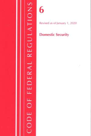 TITLE 06 DOMESTIC SECURITY de Office Of The Federal Register (U.S.)