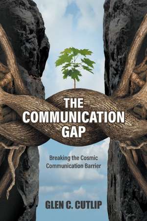 The Communication Gap de Glen C Cutlip