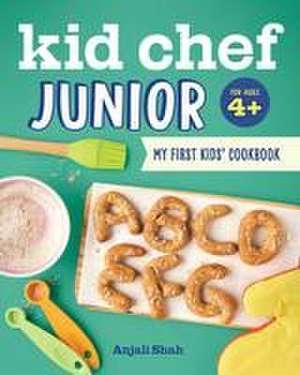Kid Chef Junior de Anjali Shah