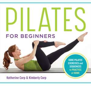 Pilates for Beginners de Katherine Corp